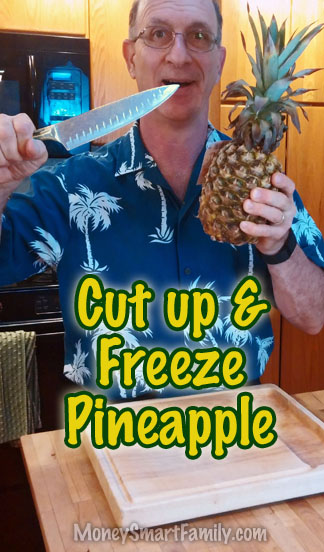 How to cut up and freeze a pineapple - the easy way.