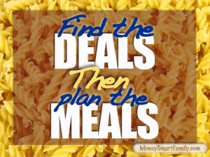 Find the deals, then plan the meals - MoneySmartFamily.com