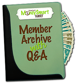MoneySmartFamily.com Member Archive with Q&A from Steve Economides and Annette Economides