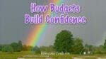 Budget with Confidence. Green countryside with a bright rainbow reaching to the sky.