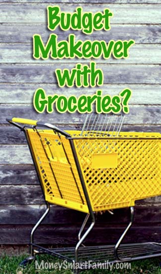 A Budget Makeover with Groceries is the fastest way to find cash!
