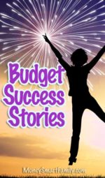 Budget Success Stories, these will really encourage you!