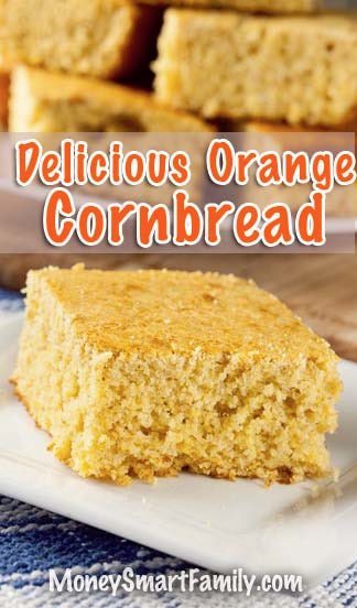 12 Easy Bread Recipes - Round-Up Page 11 A Moist Cornbread Recipe with a New Orange Flavor! #CornBread #MoistCornBread #OrangeCornBread