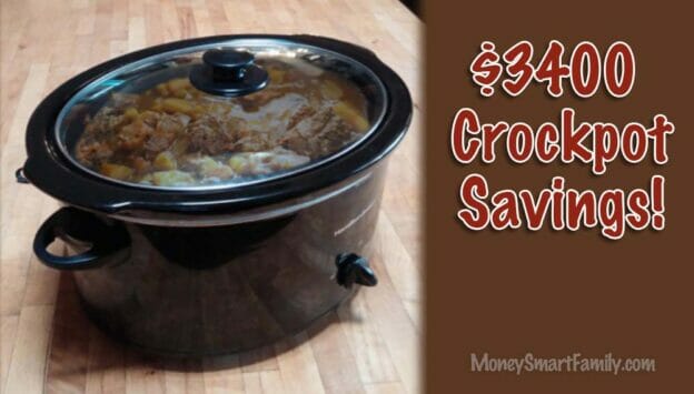 Crockpot Savings - Use a Slow Cooker for a year and Save $3400