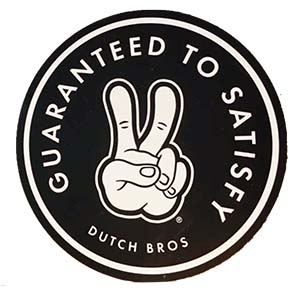 Dutch Bros Guaranteed to Satisfy sticker