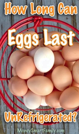 How Long Can Fresh Store Bought Eggs Be Left Unrefrigerated? 6 How long can eggs last unrefrigerated - egg storage and cooking tips.
