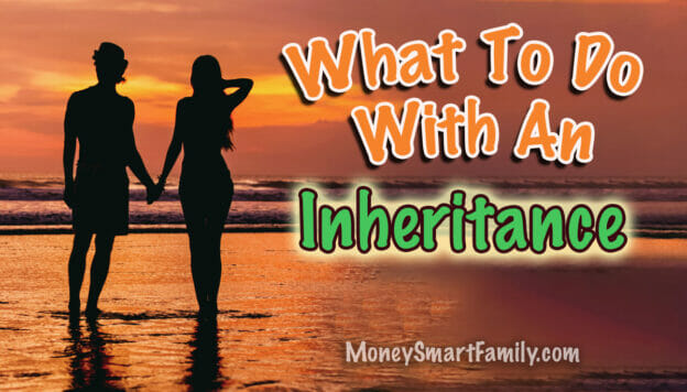 Want to know what to do with an inheritance?