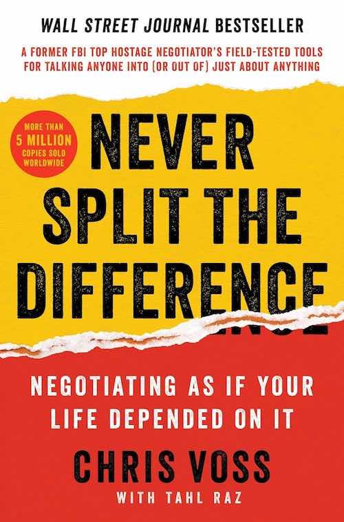 Never Split the Difference by Chris Voss - Best Negitiating Book in the World