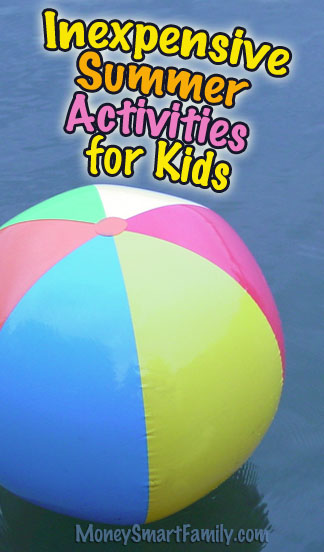 Inexpensive Summer Activities - Fun for Families and Kids #SummerFunKids #ReadingProgramsKids #SummerMoviesKids #SummerActivitiesKids
