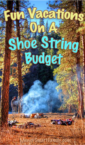 Cheap Vacation Ideas: How to Travel on a Shoe String Budget 3 Vacations on a shoestring budget