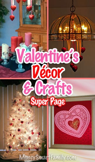 Valentine's Day Decor Ideas & DIY Project Ideas 12 Valentine Day Decorations, Crafts & DIY Projects!