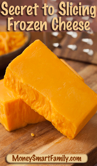 One EASY trick to help you slice your frozen cheese! See our Dairy Tips Super Page.